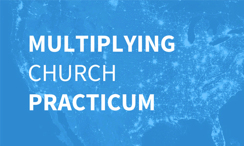 Multiplying Church Practicum